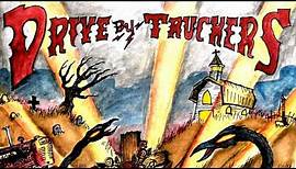 Drive-by Truckers - Hell no I Ain't Happy