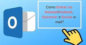 Como Entrar no Hotmail/Outlook, Escrever e Enviar e-mail ? Atualizado 2019