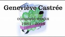 Geneviève Castrée: complete works, 1981 - 2016