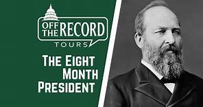 James Garfield: The Eight Month President