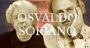 Osvaldo Soriano | Un autor, su obra y su tiempo