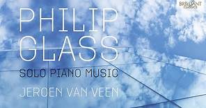 Glass: Solo Piano Music (Full Album) played by Jeroen van Veen