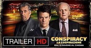 Conspiracy - La Cospirazione - Trailer Italiano Ufficiale | HD