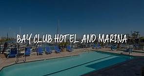 Bay Club Hotel and Marina Review - San Diego , United States of America