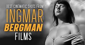 The MOST BEAUTIFUL SHOTS of INGMAR BERGMAN Movies