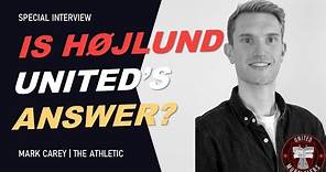 Is Hojlund the Answer to United's Problems? | Mark Carey Interview