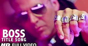 "BOSS Title Song" Full Video | Akshay Kumar | Honey Singh | Bollywood Movie 2013