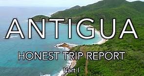 Antigua Vacation | Travel Guide And Island History | Honest Trip Report | Part 1
