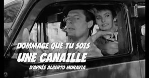 DOMMAGE QUE TU SOIS UNE CANAILLE (Peccato che sia una canaglia) - Official trailer - 1955