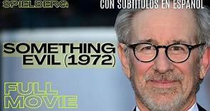 SOMETHING EVIL (1972) - Subtitulada en Español (FULL STEVEN SPIELBERG MOVIE)