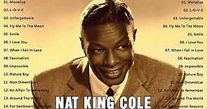 Best Songs of Nat King Cole | Nat King Cole Greatest Hits Full Album | Nat King Cole New Playlist