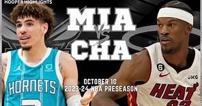 Charlotte Hornets vs Miami Heat Full Game Highlights | Oct 10 | 2023-24 NBA Preseason