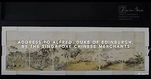 Address To Alfred, Duke Of Edinburgh, by The Singapore Chinese Merchants | From the Stacks S01E01