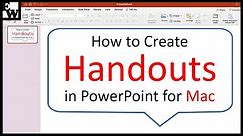 How to Create Handouts in PowerPoint for Mac