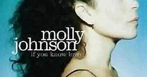 Molly Johnson - If You know love