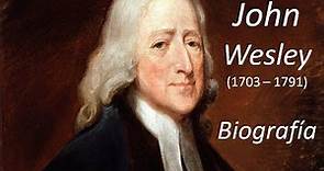 John Wesley - Biografia