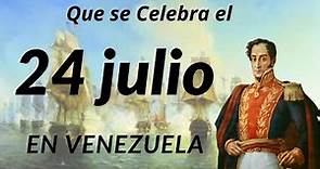 Que se celebra el 24 de Julio en Venezuela