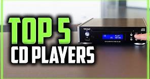 Best CD Players in 2019 - The Top 5 CD Players For Every Budget