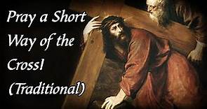 A Short Way of the Cross | Stations of the Cross Short Version | Franciscan Stations of the Cross