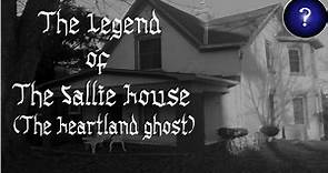 The Legend Of The Sallie House (The Heartland Ghost Of Atchison, KS)