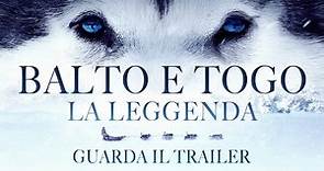 Balto e Togo - La leggenda, Il Trailer Italiano Ufficiale del Film - HD - Film (2019)