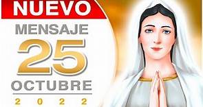 ¡UN NUEVO MENSAJE! de la Virgen de Medjugorje | 25 OCTUBRE 2022 (25/OCT/2022) (NUEVO)