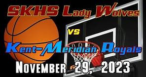 SKHS Lady Wolves Basketball vs Kent Meridian Royals - November 29, 2023