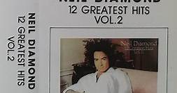 Neil Diamond - 12 Greatest Hits Vol. 2
