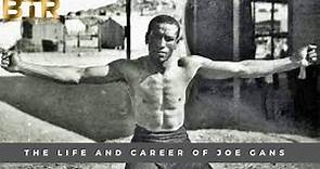 The Life & Career of Joe Gans