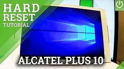 How to Hard Rese ALCATEL Plus 10 LTE - Format / Reset Windows / Restore