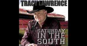 Tracy Lawrence - Saturday In The South