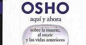 Aquí y AHORA -10 - Osho - meditación,vida, espiritualidad, enseñanza, felicidad,
