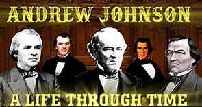 Andrew Johnson: A Life Through Time (1808-1875)