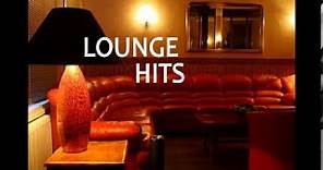 Lounge Hits - The Best of Lounge Music