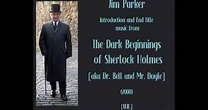 Jim Parker: The Dark Beginnings of Sherlock Holmes (2000)