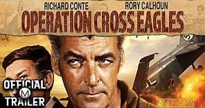 OPERATION CROSS EAGLES (1968) | Official Trailer | HD