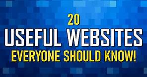 20 Useful Websites Everyone Should Know!