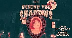 Live at NY ComicCon w/ Belissa Escobedo | Behind the Shadows