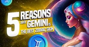 5 Reasons Why Gemini is the Best Zodiac Sign