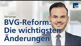 BVG-Reform: Die wichtigsten Änderungen