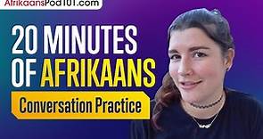 20 Minutes of Afrikaans Conversation Practice - Improve Speaking Skills