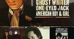 Garland Jeffreys - Ghost Writer / One-Eyed Jack / American Boy & Girl