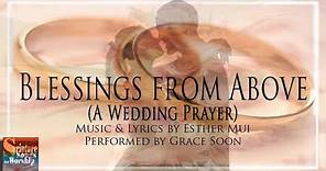 Blessings From Above (A Christian Wedding Prayer Song)