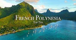 Top 10 Places To Visit in French Polynesia - Travel Guide