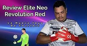 El Guante Top Que Usa Thibaut Courtois | Review Elite Sport Neo Revolution Red