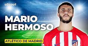How Good Is Mario Hermoso at Atlético de Madrid?