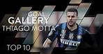 THIAGO MOTTA | INTER TOP 10 GOALS | Goal Gallery 🇮🇹🇧🇷🖤💙