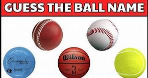 GUESS THE BALL NAME | QUIZ