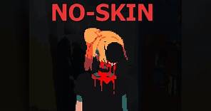 NO-SKIN (DemoTrailer)