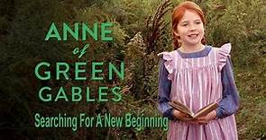 Anne: Searching for a Beginning